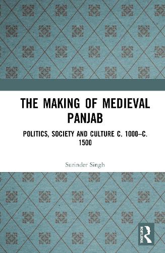 The Making of Medieval Panjab