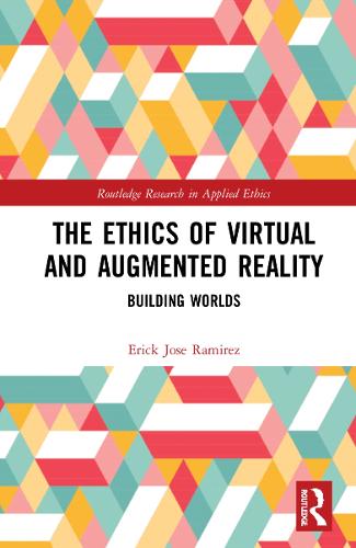 The Ethics of Virtual and Augmented Reality