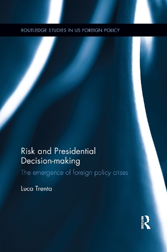 Risk and Presidential Decision-making