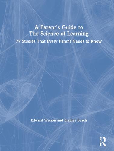 A Parent’s Guide to The Science of Learning