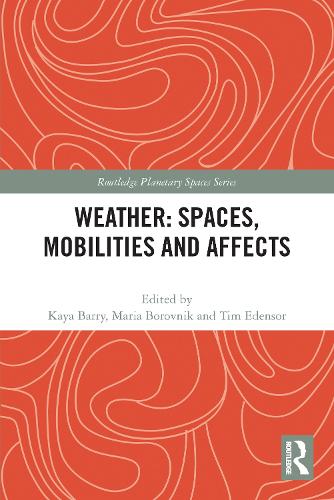 Weather: Spaces, Mobilities and Affects