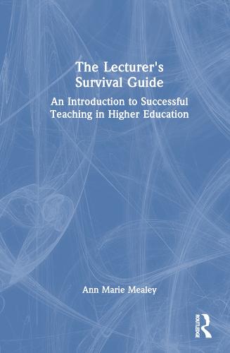 The Lecturer’s Survival Guide