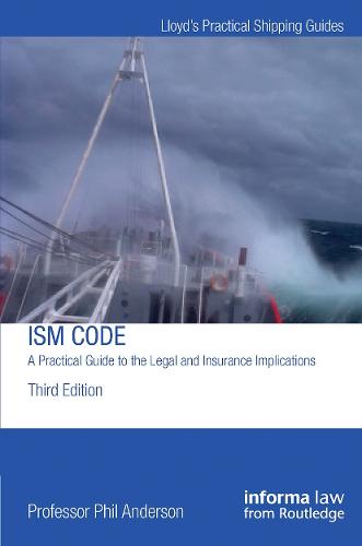ISM CODE A PRACTICAL GUIDE TO THE LEGAL