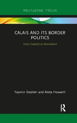 Calais and its Border Politics