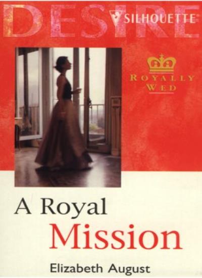 A Royal Mission (Silhouette Desire S.)