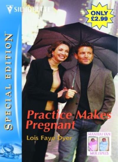 Practice Makes Pregnant (Silhouette Special Edition)