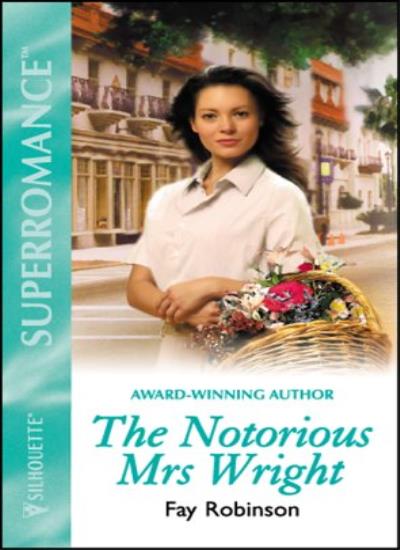 The Notorious Mrs Wright (Super Romance S.)
