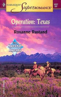 Operation:Texas (Mills & Boon Superromance) (The Special Agents, Book 4)