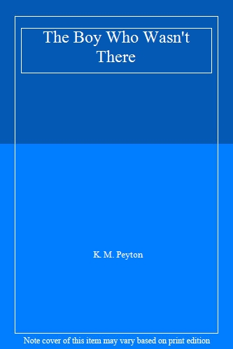 The Boy Who Wasn't There