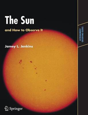 The Sun and How to Observe It