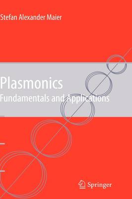 Plasmonics: Fundamentals and Applications