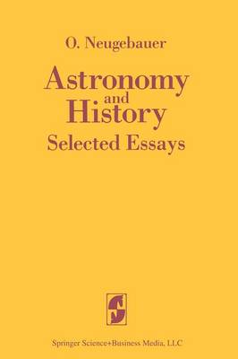 Astronomy and History Selected Essays