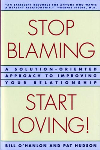 Stop Blaming, Start Loving!