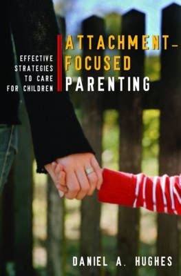 Attachment-Focused Parenting