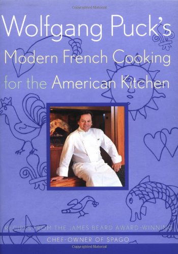 Wolfgang Puck's Modern French Cooking