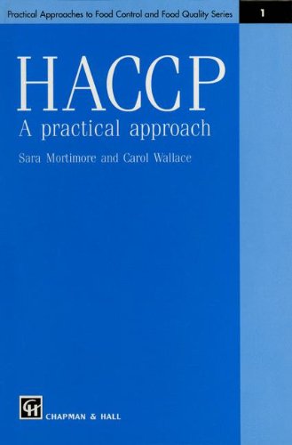 HACCP: A Practical Approach (Practical Approaches to Food Control & Food Quality S.)
