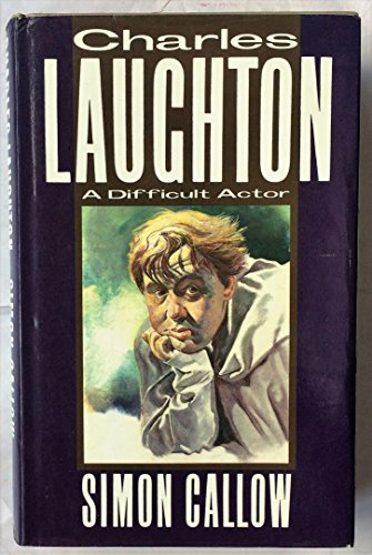 Charles Laughton: A Difficult Actor