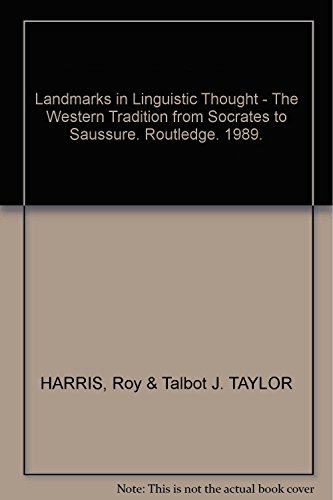 Landmarks in Linguistic Thought: Western Tradition from Socrates to Saussure v.1: Western Tradition from Socrates to Saussure Vol 1 (Routledge History of Linguistic Thought)