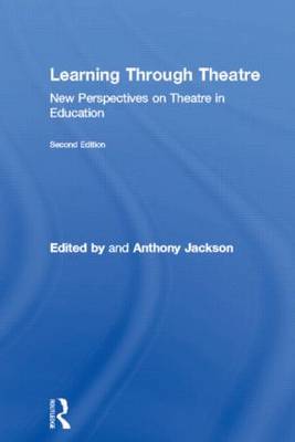 Learning Through Theatre: New Perspectives on Theatre in Education
