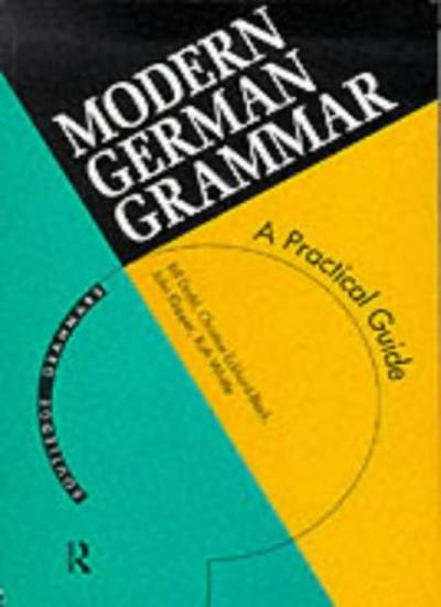 Modern German Grammar: A Practical Guide (Modern Grammars)
