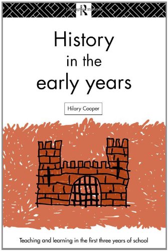 History in the Early Years (Teaching & Learning in the Early Years S.)
