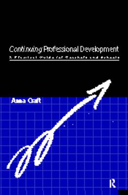 Continuing Professional Development: A Practical Guide for Teachers and Schools (Education Management S.)