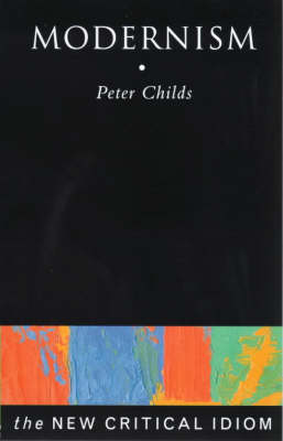 Modernism (The New Critical Idiom)