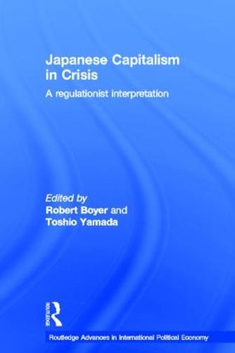 Japanese Capitalism in Crisis