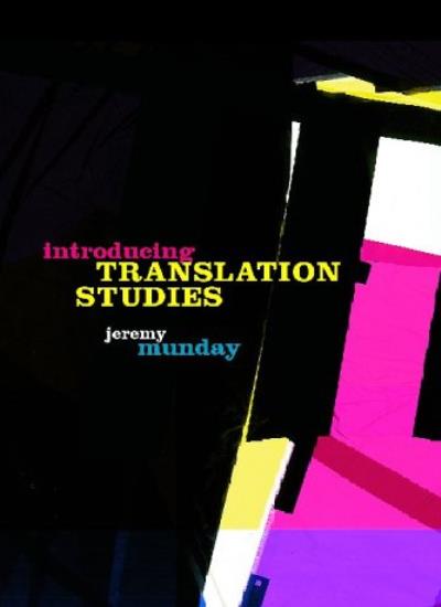 Introducing Translation Studies: Theories and Applications