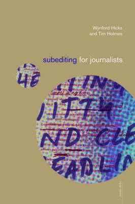 Subediting for Journalists (Media Skills)