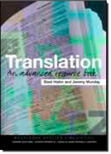 Translation: An Advanced Resource Book (Routledge Applied Linguistics)