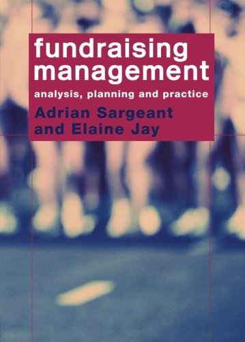 Fundraising Management: Analysis, Planning and Practice
