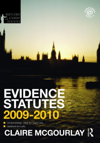 Evidence Law Statutes 2009-2010 (Routledge Student Statutes)