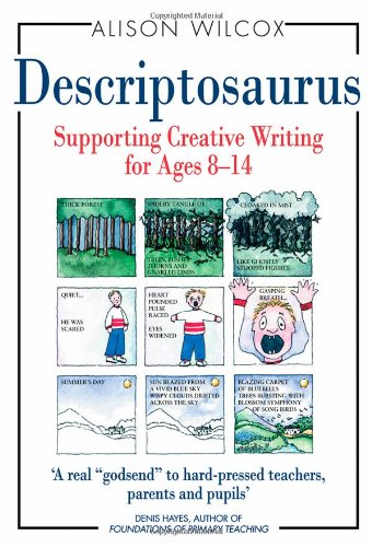 Descriptosaurus: Supporting Creative Writing for Ages 8-14 (Hardcover)