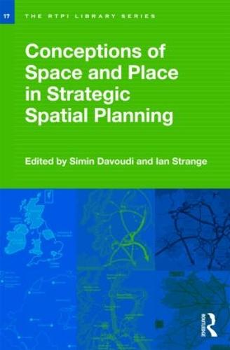 Conceptions of Space and Place in Strategic Spatial Planning