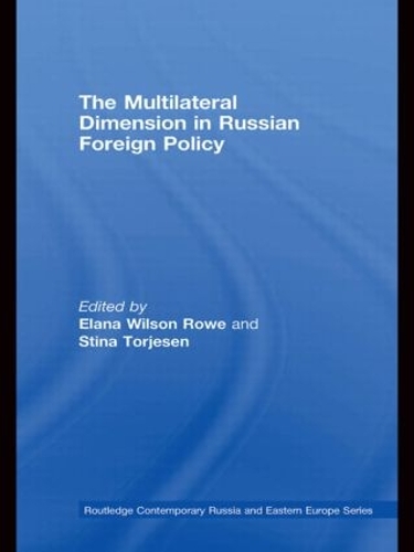 The Multilateral Dimension in Russian Foreign Policy