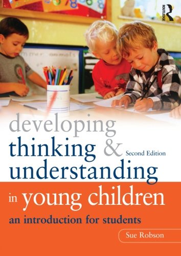 Developing Thinking and Understanding in Young Children: An introduction for students
