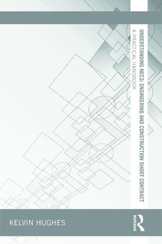 Understanding NEC3: Engineering and Construction Short Contract