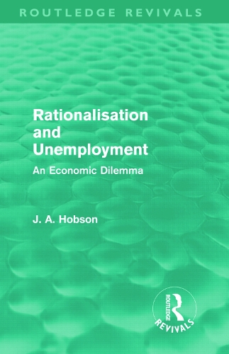 Rationalisation and Unemployment (Routledge Revivals)