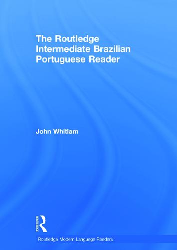 The Routledge Intermediate Brazilian Portuguese Reader