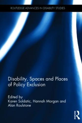Disability, Spaces and Places of Policy Exclusion