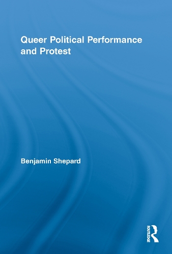 Queer Political Performance and Protest