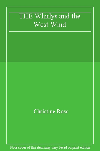 THE Whirlys and the West Wind