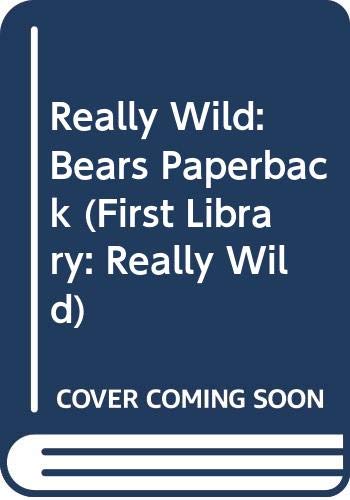 Really Wild: Bears Paperback