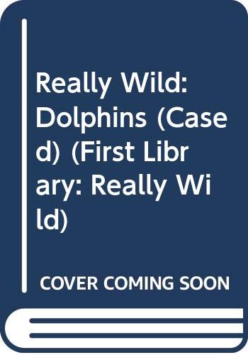 Really Wild: Dolphins (Cased)