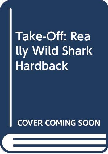 Take-Off: Really Wild Shark Hardback