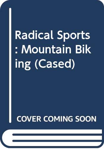 Radical Sports: Mountain Biking