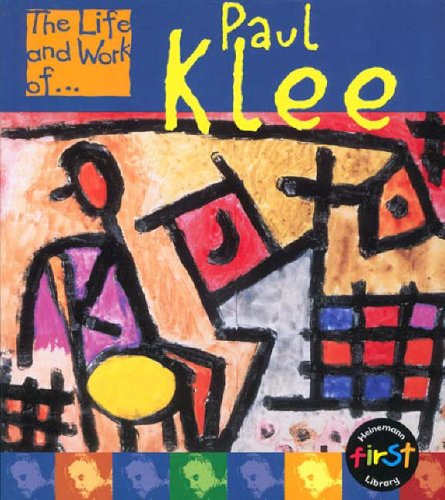 Paul Klee (The Life & Work of...S.)