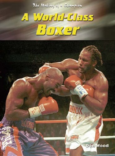 Making of A Champion: A World-Class Boxer (Making of a Champion)