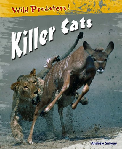Killer Cats  (Wild Predators)